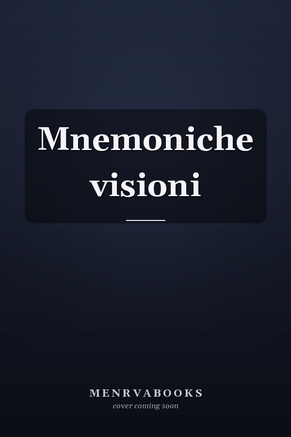 Mnemoniche visioni