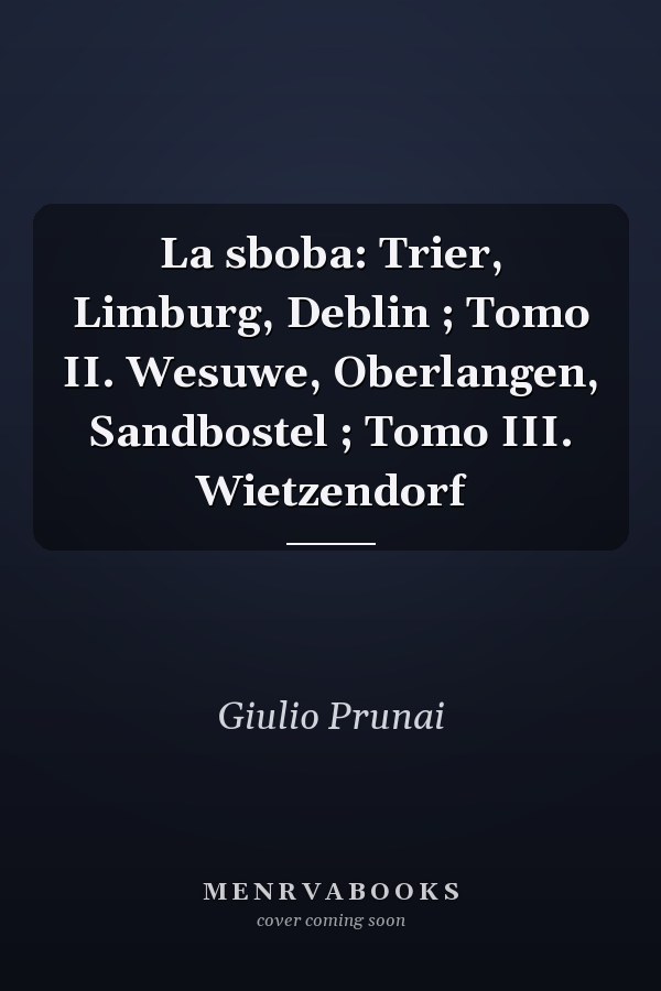 La sboba: Trier, Limburg, Deblin ; Tomo II. Wesuwe, Oberlangen, Sandbostel ; Tomo III. Wietzendorf