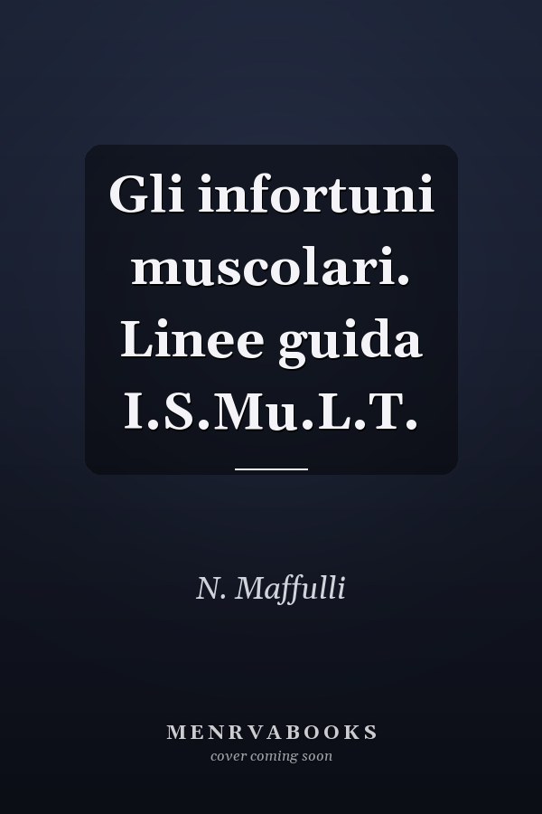 Gli infortuni muscolari. Linee guida I.S.Mu.L.T.