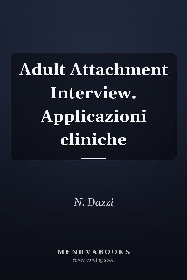 Adult Attachment Interview. Applicazioni cliniche