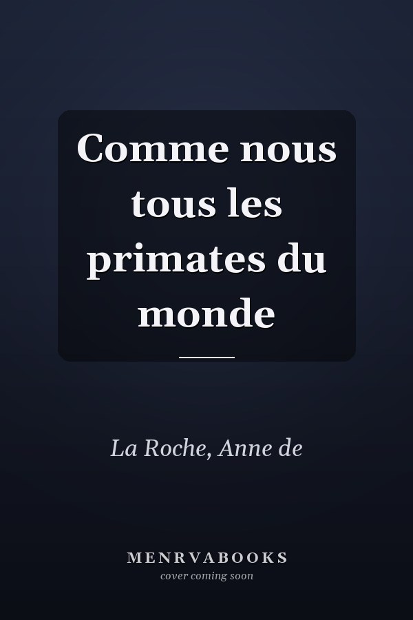 Comme nous tous les primates du monde