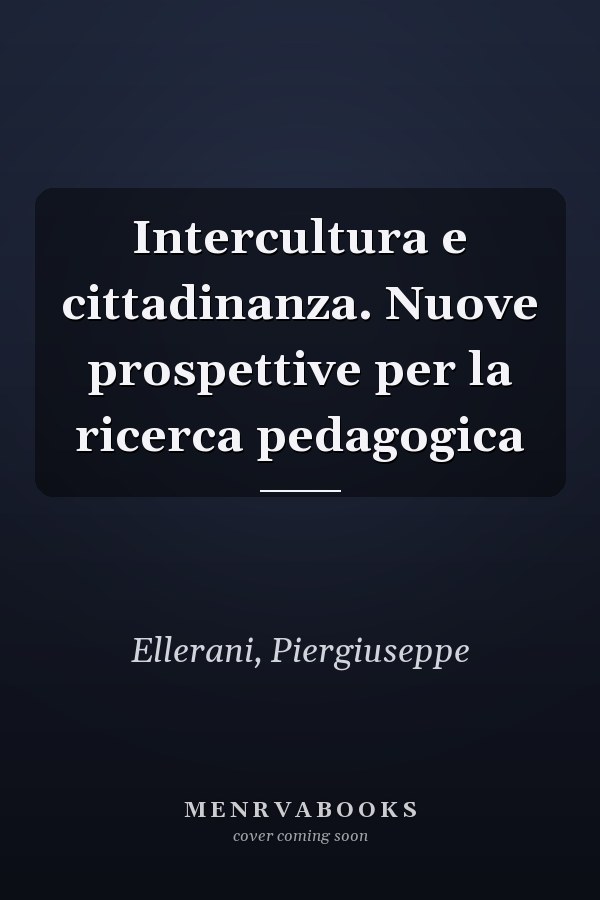 Intercultura e cittadinanza. Nuove prospettive per la ricerca pedagogica