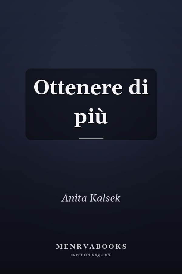 Ottenere di più