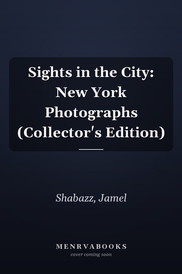 Sights in the City: New York Photographs (Collector's Edition)