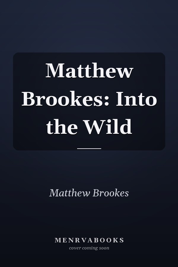 Matthew Brookes: Into the Wild