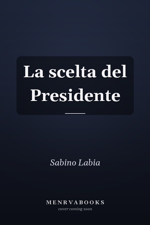La scelta del Presidente