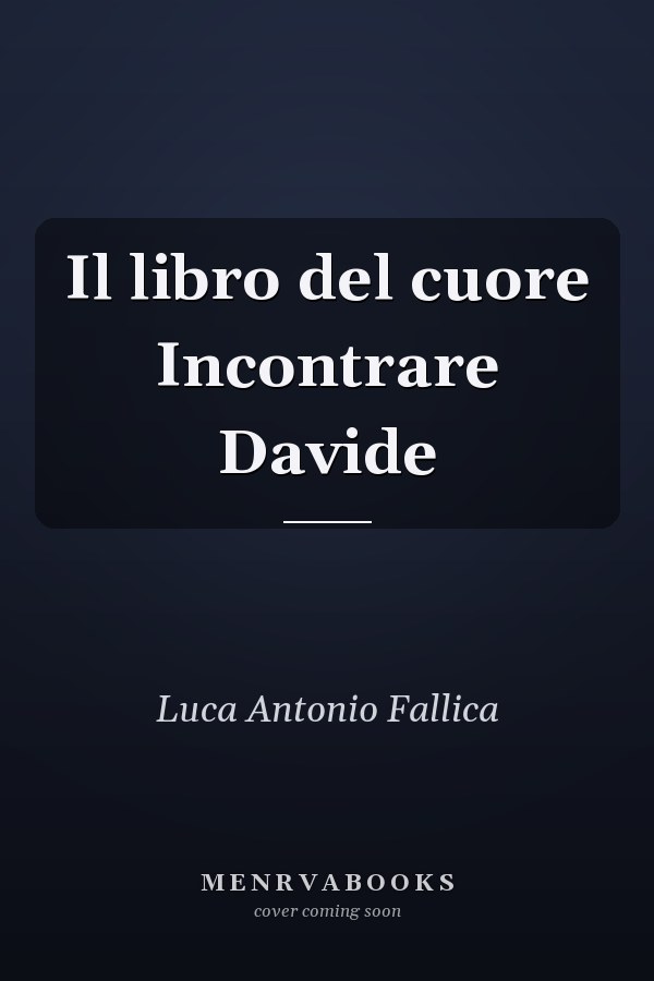 Il libro del cuore Incontrare Davide