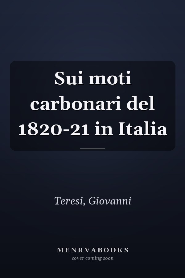 Sui moti carbonari del 1820-21 in Italia
