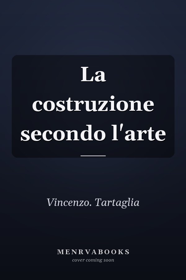 La costruzione secondo l'arte