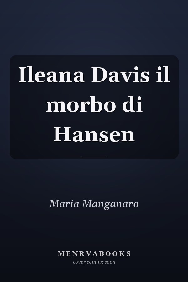 Ileana Davis il morbo di Hansen