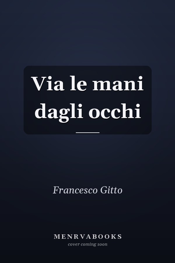 Via le mani dagli occhi