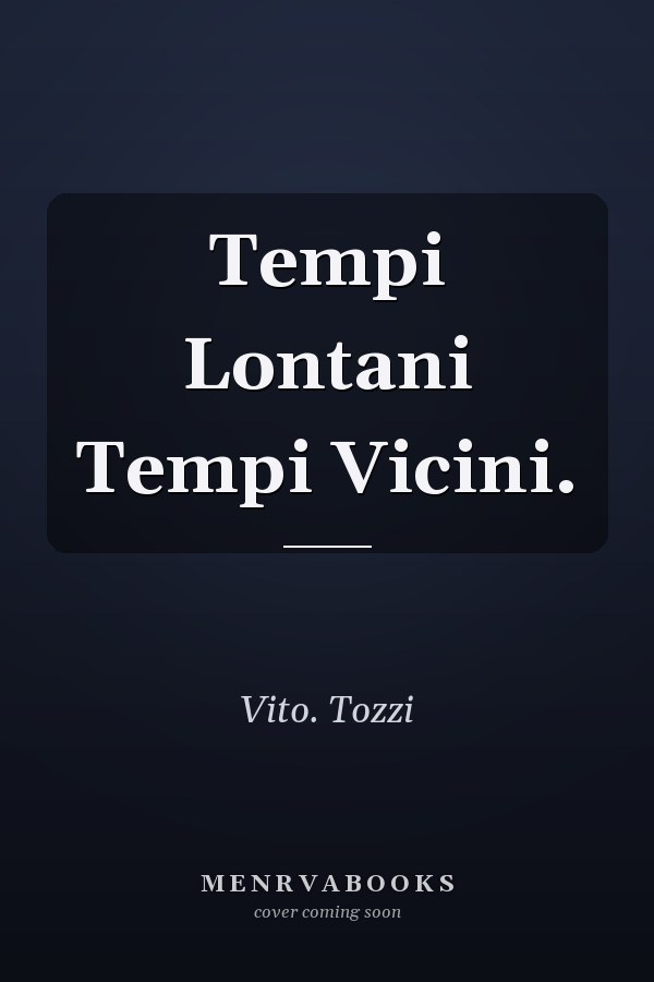 Tempi Lontani Tempi Vicini.