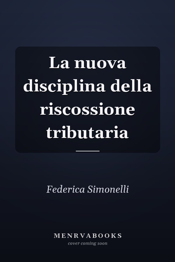 La nuova disciplina della riscossione tributaria