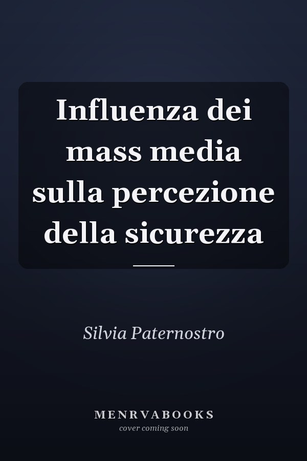 Influenza dei mass media sulla percezione della sicurezza