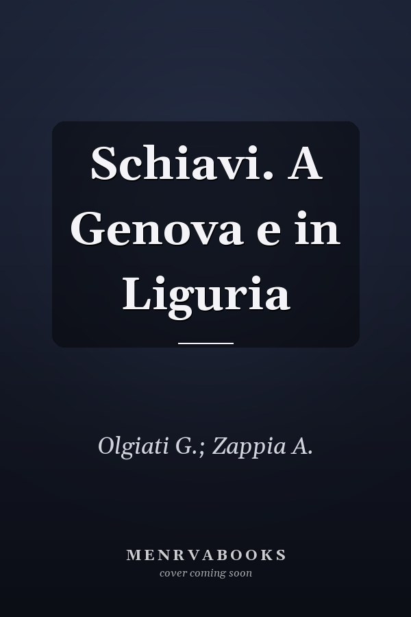 Schiavi. A Genova e in Liguria