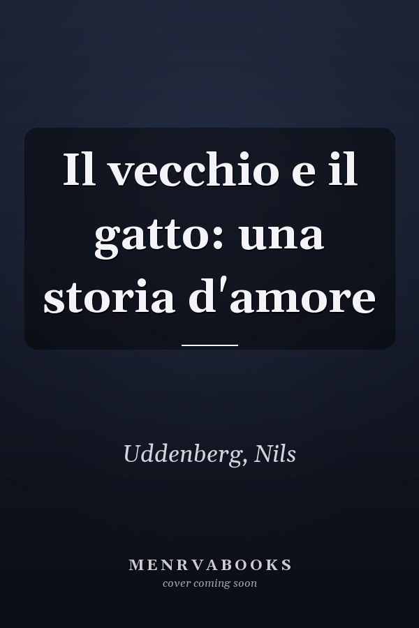 Il vecchio e il gatto: una storia d'amore