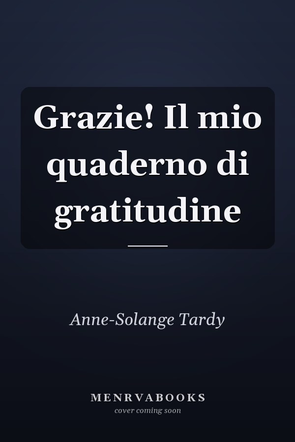 Grazie! Il mio quaderno di gratitudine