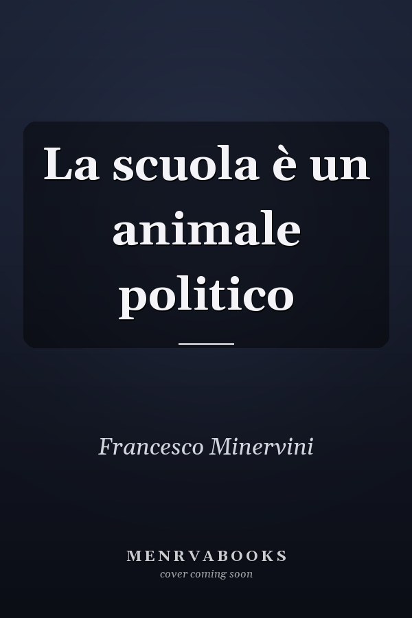 La scuola è un animale politico