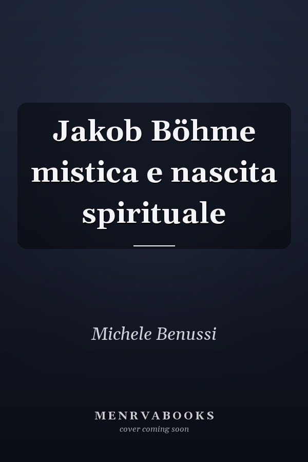 Jakob Böhme mistica e nascita spirituale