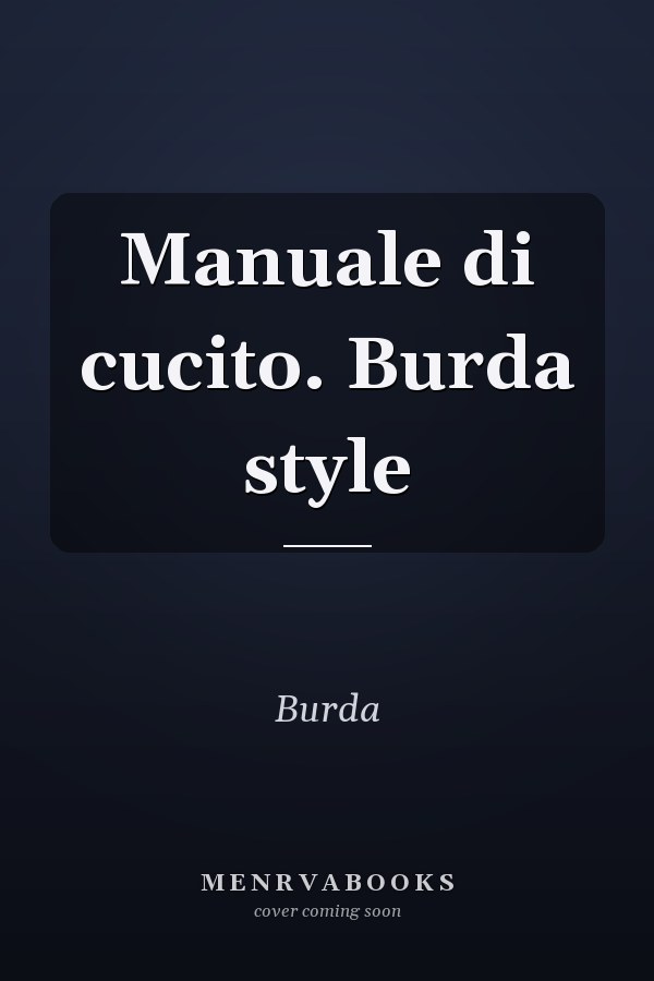 Manuale di cucito. Burda style