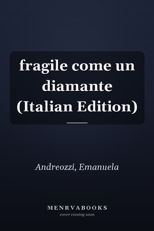 fragile come un diamante (Italian Edition)