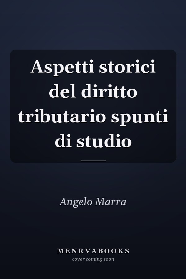 Aspetti storici del diritto tributario spunti di studio
