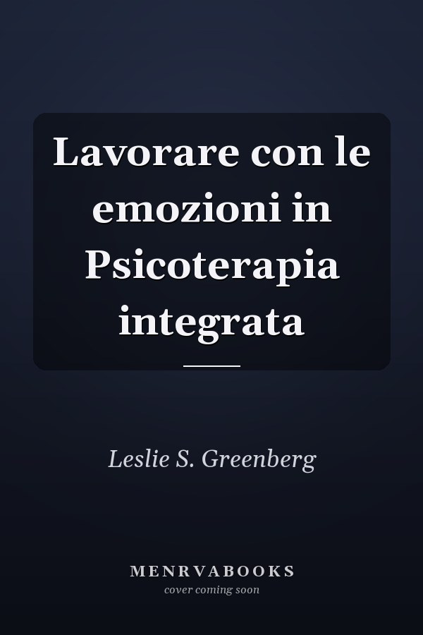 Lavorare con le emozioni in Psicoterapia integrata