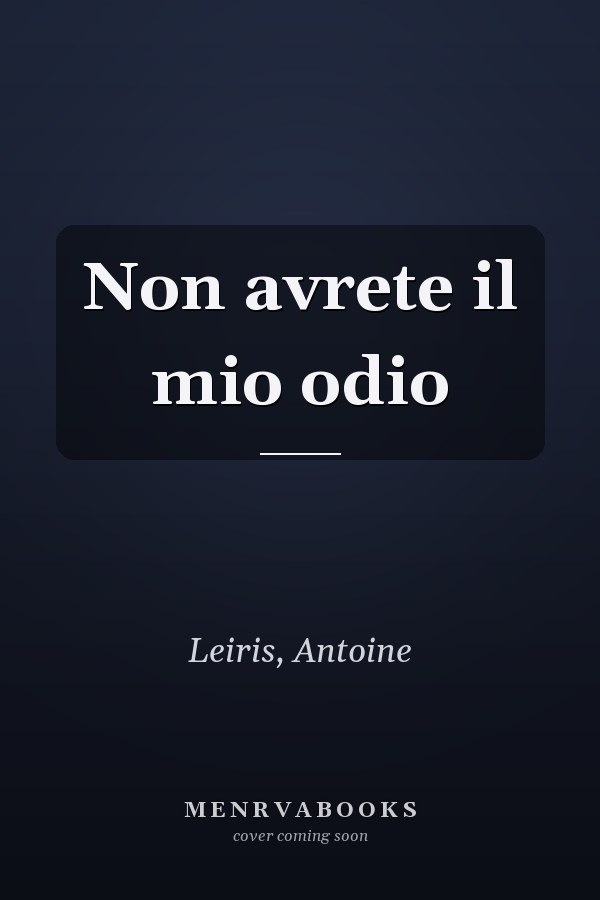 Non avrete il mio odio