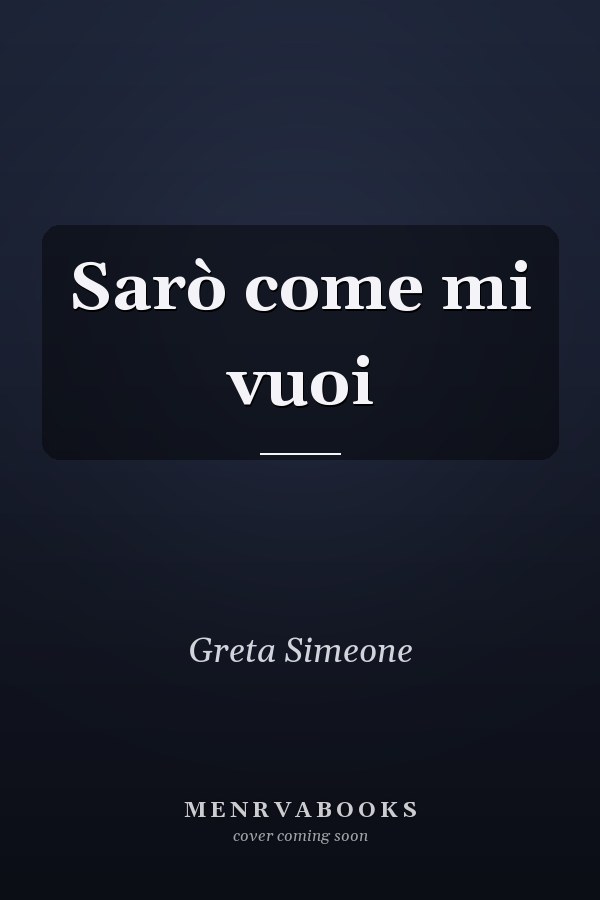 Sarò come mi vuoi