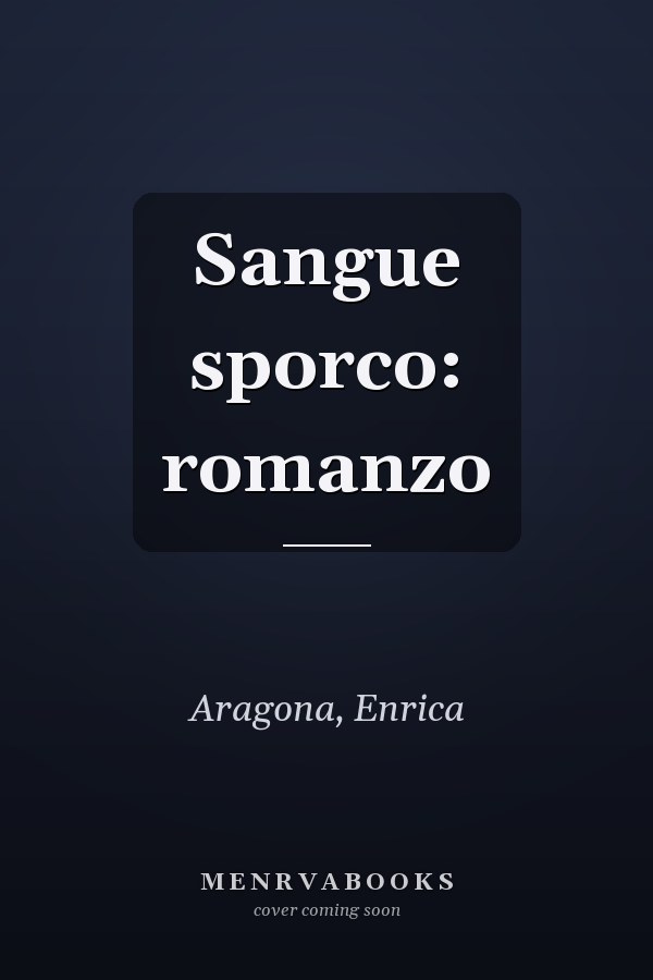 Sangue sporco: romanzo