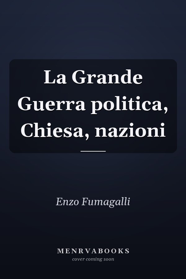 La Grande Guerra politica, Chiesa, nazioni