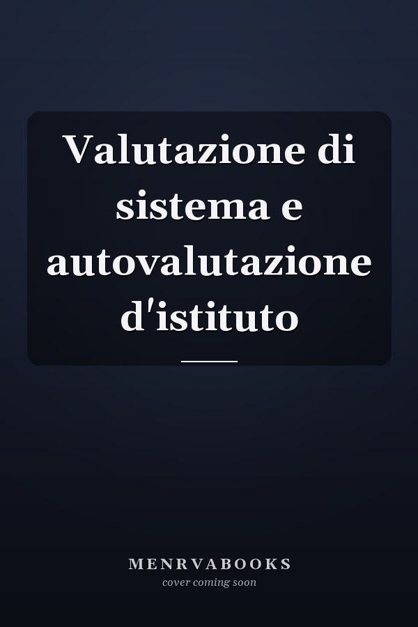 Valutazione di sistema e autovalutazione d'istituto
