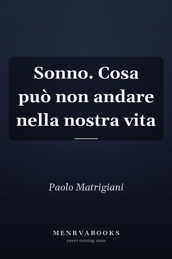 Sonno. Cosa può non andare nella nostra vita