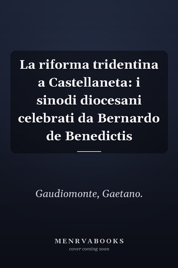 La riforma tridentina a Castellaneta: i sinodi diocesani celebrati da Bernardo de Benedictis