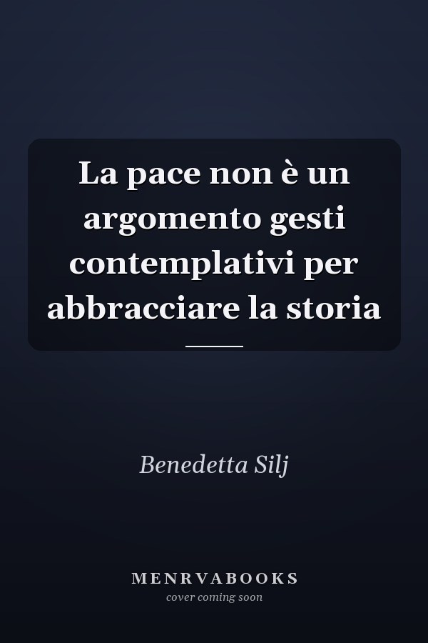 La pace non è un argomento gesti contemplativi per abbracciare la storia
