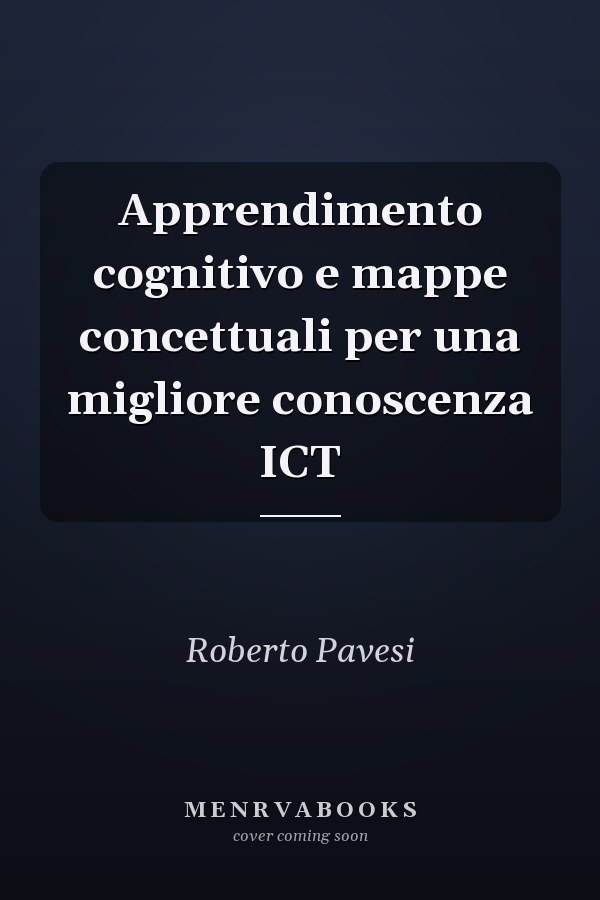 Apprendimento cognitivo e mappe concettuali per una migliore conoscenza ICT