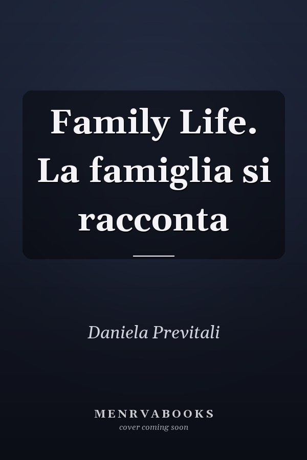 Family Life. La famiglia si racconta