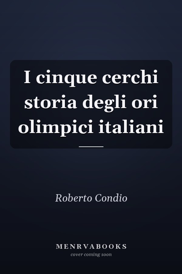 I cinque cerchi storia degli ori olimpici italiani