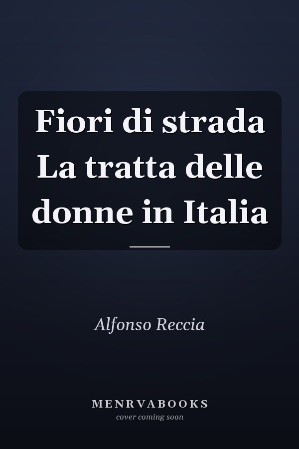 Fiori di strada La tratta delle donne in Italia