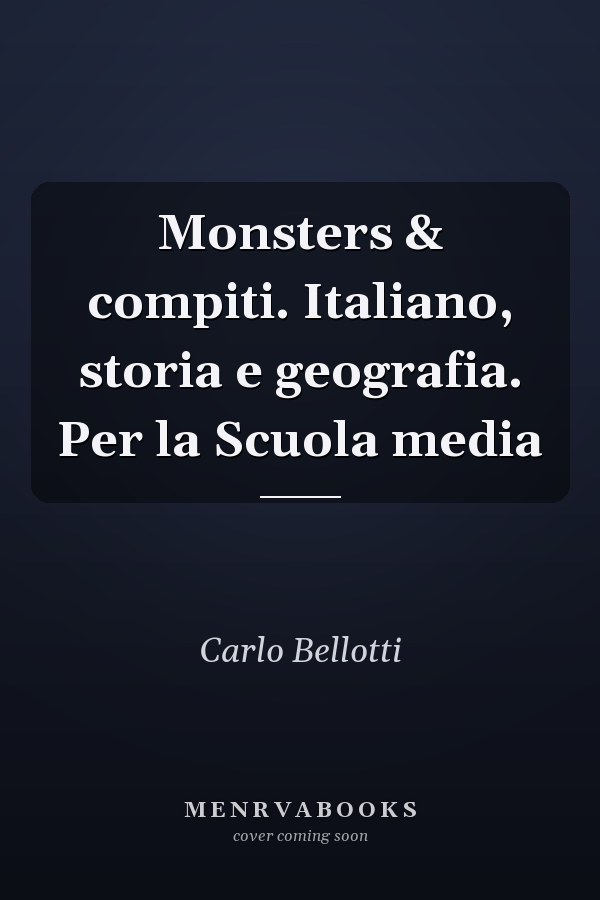 Monsters & compiti. Italiano, storia e geografia. Per la Scuola media
