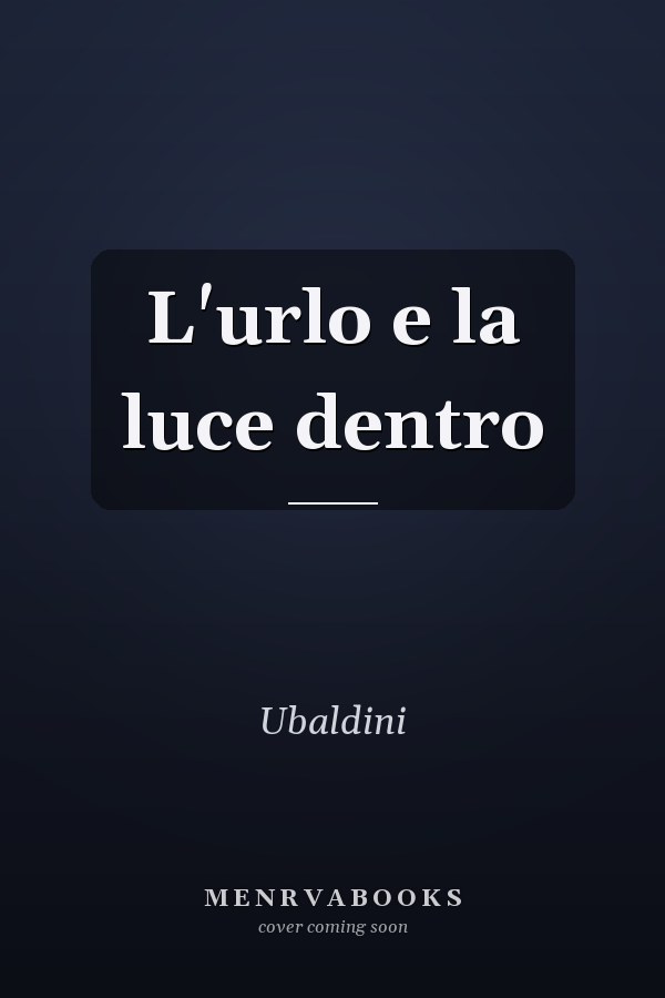 L'urlo e la luce dentro