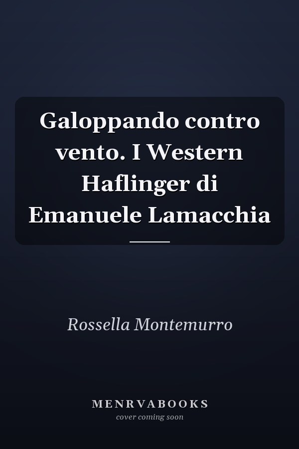 Galoppando contro vento. I Western Haflinger di Emanuele Lamacchia