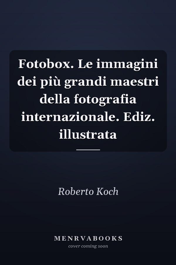 Fotobox. Le immagini dei più grandi maestri della fotografia internazionale. Ediz. illustrata