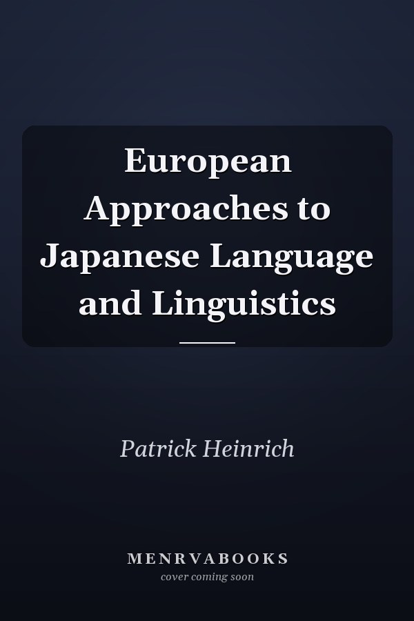 European Approaches to Japanese Language and Linguistics