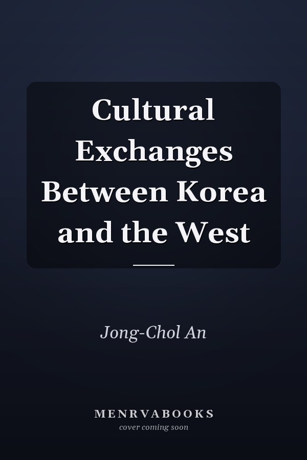 Cultural Exchanges Between Korea and the West