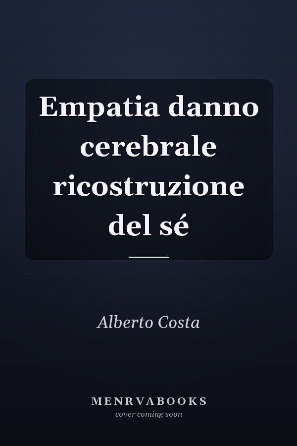 Empatia danno cerebrale ricostruzione del sé