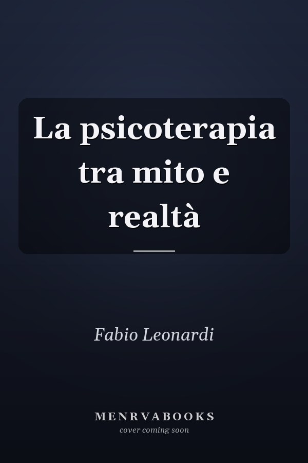 La psicoterapia tra mito e realtà