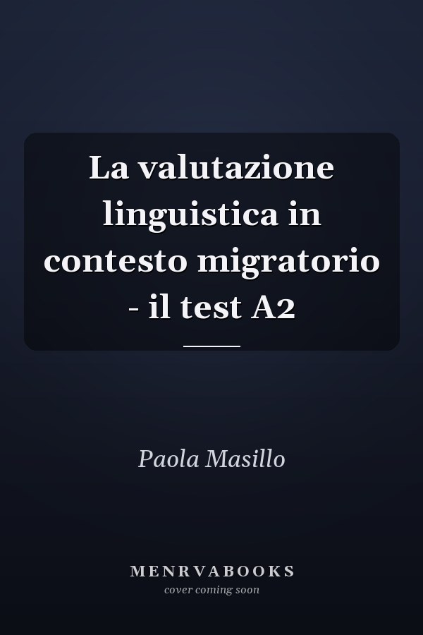 La valutazione linguistica in contesto migratorio - il test A2