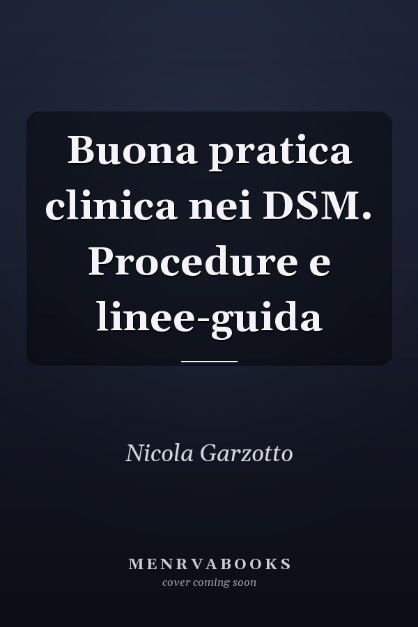 Buona pratica clinica nei DSM. Procedure e linee-guida