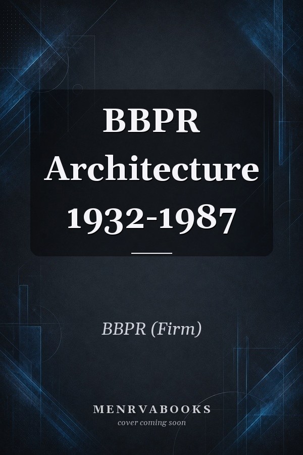 BBPR Architecture 1932-1987
